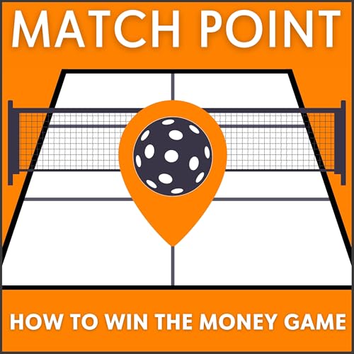 Match Point: How to Win the Money Game Podcast Por Retire To Telico arte de portada