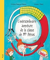 L'extraordinaire aventure de la classe de Mlle Petsec 2807701485 Book Cover