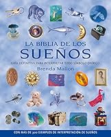 Biblia de los sueños, La: Guía definitiva para interpretar todo símbolo onírico (Cuerpo-mente) (Spanish Edition) 8484451828 Book Cover