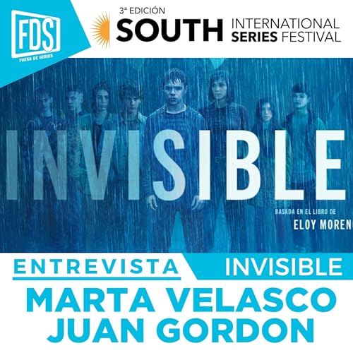 INVISIBLE: Entrevista con Marta Velasco y Juan Gordon | South2025