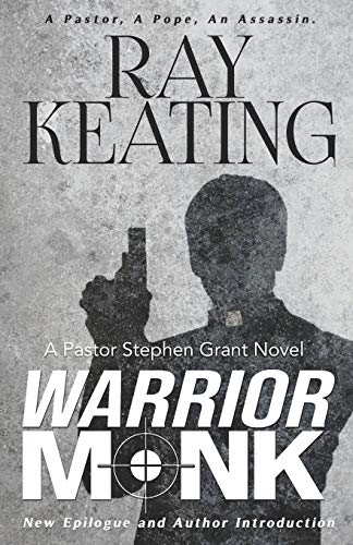 Warrior Monk: A Pastor Stephen Grant Novel (The Pastor Stephen Grant Series)