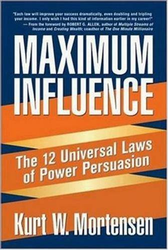 Cover of Maximum Influence: The 12 Universal Laws of Power Persuasion