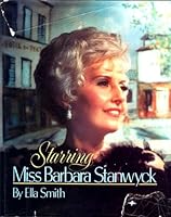 Starring Miss Barbara Stanwyck 0517556952 Book Cover