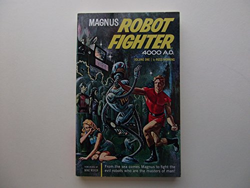 Magnus, Robot Fighter Volume 1 (Magnus, Robot Fighter Archives)