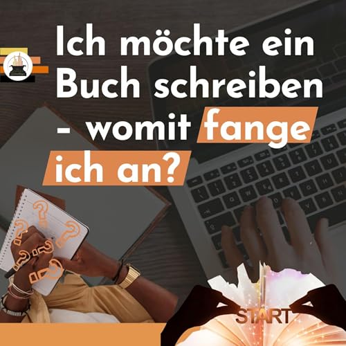 『Wie schreibe ich ein Buch? Grundlagen für deinen Start als Autor:in』のカバーアート