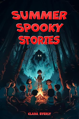 Summer Spooky Stories: Engaging Scary Tales and Activities to Keep Kids Thrilled All Summer Long (English Edition)