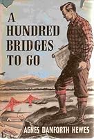 A hundred Bridges To Go B0007E8KZG Book Cover