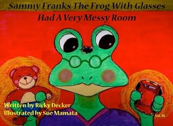 Paperback Sammy Franks The Frog With Glasses Had A Very Messy Room Book