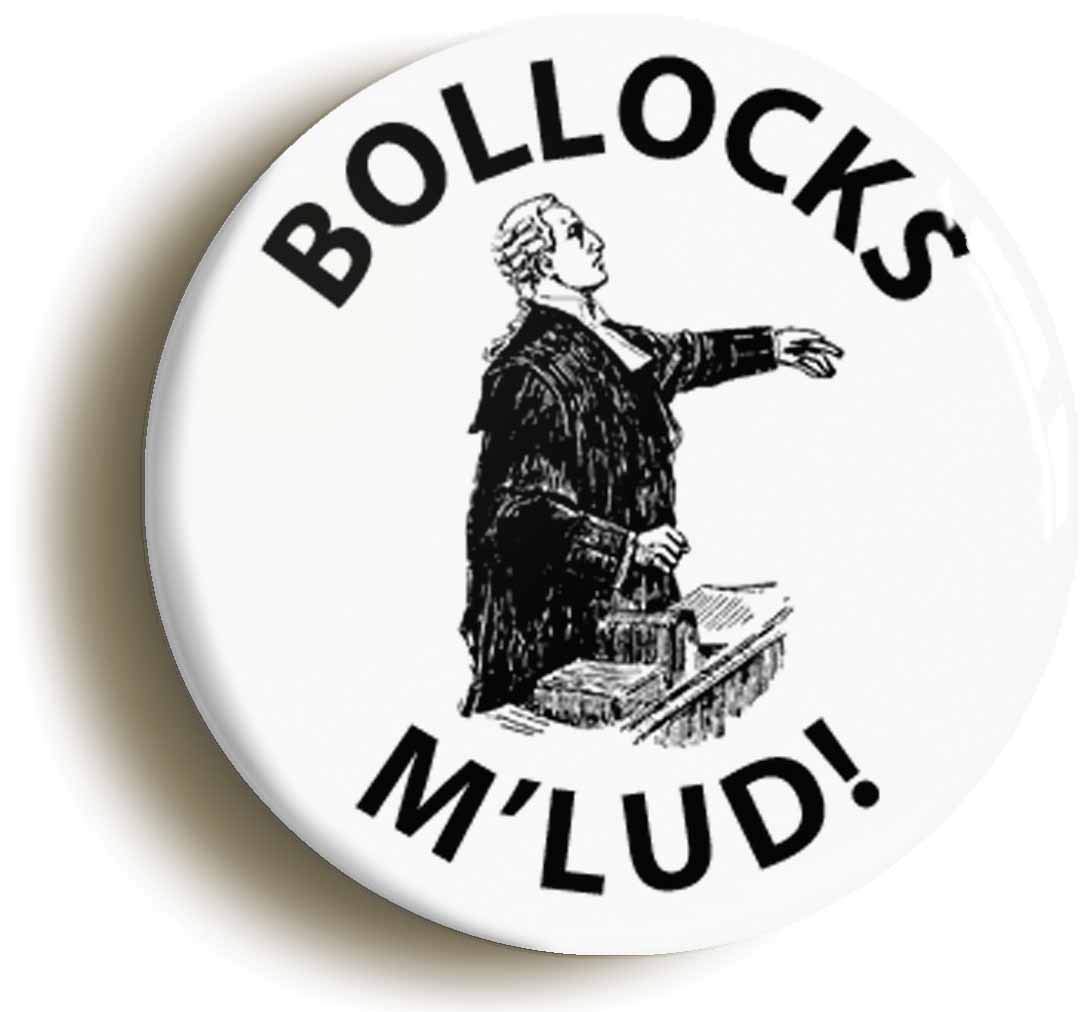 Bollocks M'Lud Fridge Magnet (Circular 2inch / 50mm Diameter)