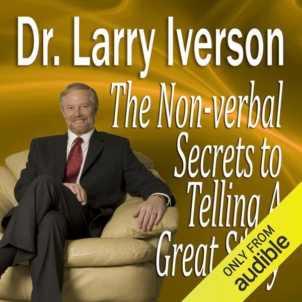 The Nonverbal Secrets to Telling a Great Story