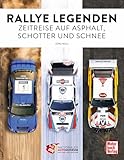 Rallye. Ikonen des Rallye-Sports: Der Prachtband zur Sonderausstellung 2026 des Nationalen Automuseums - The Loh Collection: Rallye-Geschtichte hautnah...