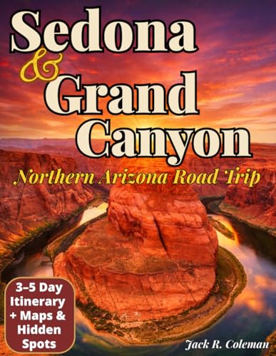 Sedona & Grand Canyon Travel Guide:...