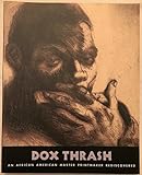 Dox Thrash: An African American Master Printmaker Rediscovered.