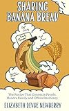 Sharing Banana Bread: The Recipe That Connects People, Honors Family and Offers Resiliency