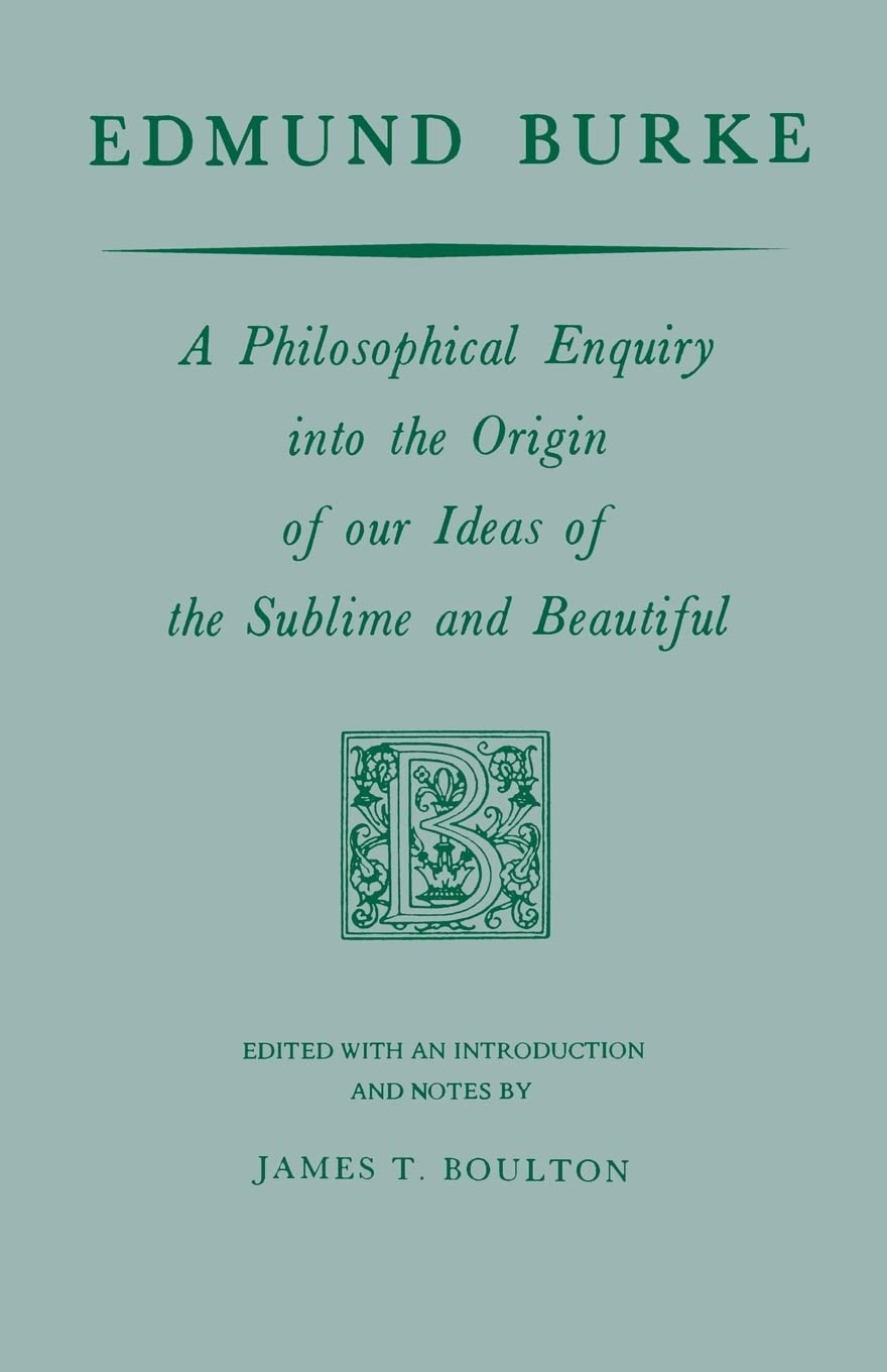 Edmund Burke A Philosophical Enquiry into the Origin of our Ideas of