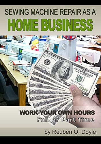 Sewing Machine Repair as a Home Business: Learn How to
