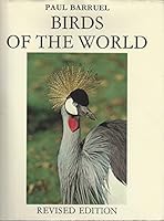 BIRDS OF THE WORLD. THIER LIFE AND HABITS. 0195197283 Book Cover