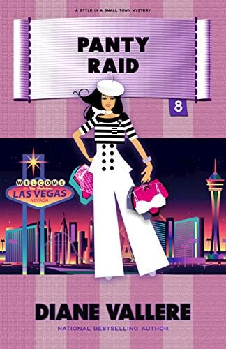 Panty Raid: A Fun Fashion Mystery (Style in a Small Town Mystery Book 8)