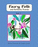  Fairy Folk and Fantastic Friends: Imaginative Learning for Children (English Edition)