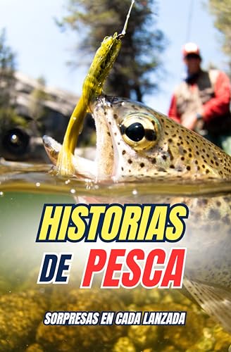 Historias de Pesca : Sorpresas en cada lanzada