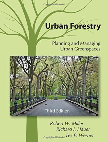 Urban Forestry: Planning and Managing Urban Greenspaces