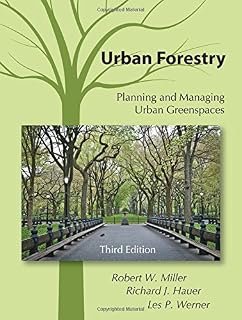 Urban Forestry: Planning and Managing Urban Greenspaces, Third Edition