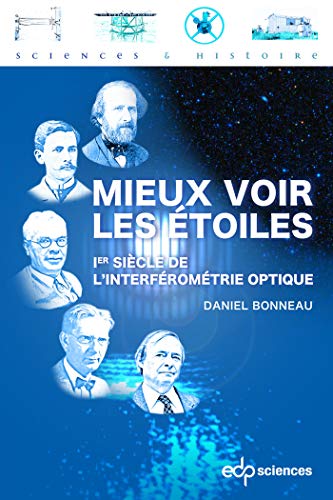 Télécharger Mieux voir les étoiles : 1er siècle de l'interférométrie optique Livre eBook France