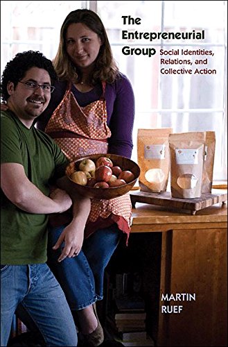 The Entrepreneurial Group: Social Identities, Relations, and Collective Action (The Kauffman Foundation Series on Innovation and Entrepreneurship)