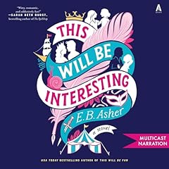 This Will Be Interesting Audiobook By E. B. Asher cover art