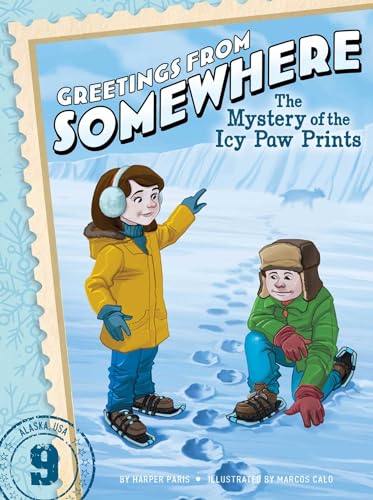 The Mystery of the Icy Paw Prints (9) (Greetings from Somewhere)
