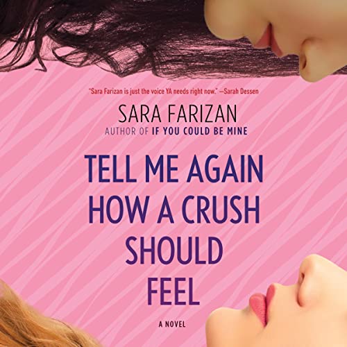 Tell Me Again How a Crush Should Feel by Sara Farizan episode artwork