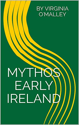 Mythos Early Ireland by [Virginia O'Malley]