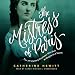 The Mistress of Paris: The 19th-Century Courtesan Who Built an Empire on a Secret
