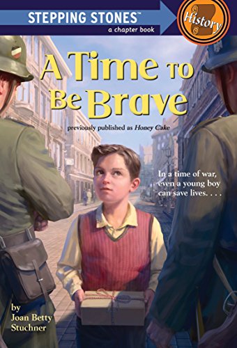 A Time to Be Brave (A Stepping Stone Book(TM)) Paperback – July 22, 2014