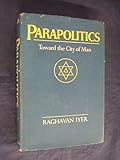 Parapolitics: Towards the City of Man