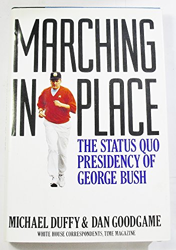 Marching in Place: The Status Quo Presidency of... 0671737201 Book Cover