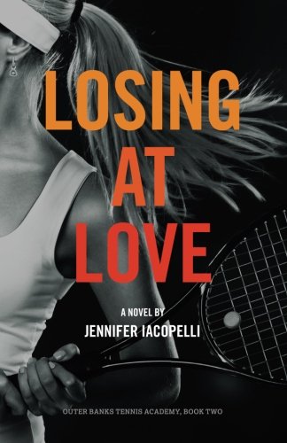Losing at Love: an Outer Banks Tennis Academy Novel