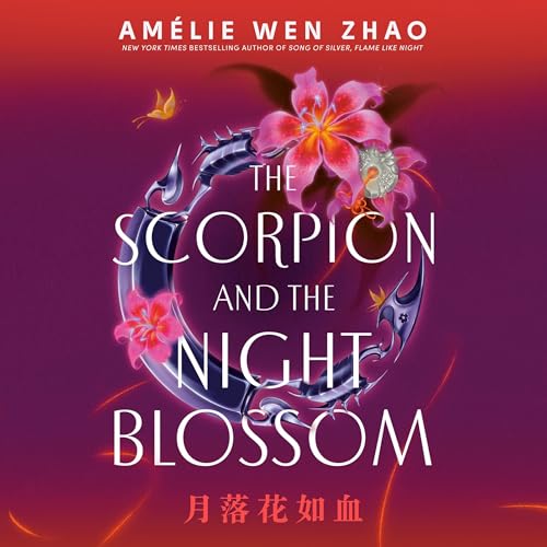 The Scorpion and the Night Blossom -- Amélie Wen Zhao episode artwork