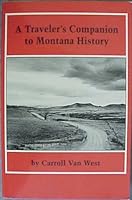 A Traveler's Companion to Montana History B004M5E6PO Book Cover