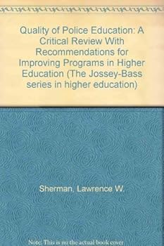 Hardcover Quality of Police Education: A Critical Review With Recommendations for Improving Programs in Higher Education Book