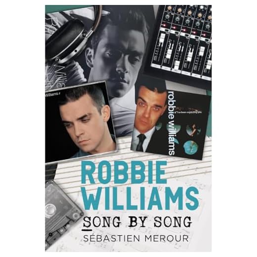 Robbie Williams: Song by Song