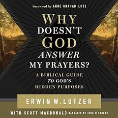 Why Doesn't God Answer My Prayers? Audiolibro Por Erwin W Lutzer arte de portada