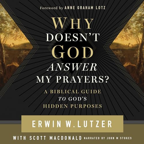 Why Doesn't God Answer My Prayers? Audiolibro Por Erwin W Lutzer arte de portada