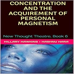 Couverture de Concentration and the Acquirement of Personal Magnetism