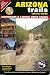 Arizona Trails - Central Region (Backroads & 4-Wheel Drive Trails)