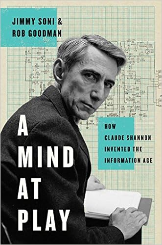 A Mind at Play: How Claude Shannon Invented the Information Age book cover