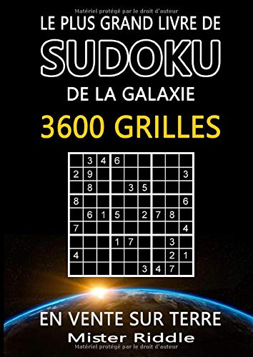Télécharger Le plus grand livre de SUDOKU de la galaxie - 3600 GRILLES - En vente sur terre Francais PDF