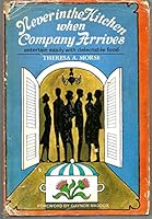 Never in the Kitchen When Company Arrives 038505176X Book Cover