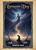 Esperando a Dios (Colección Simone Weil – Pensamiento y espiritualidad)