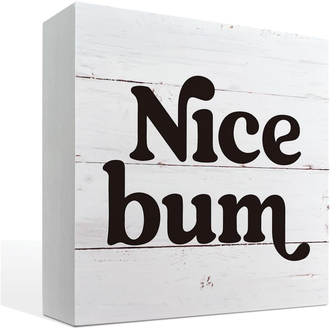 Pibonto Men's Desk Decor 7X7 Inch Nice Bum,White Block Decor,Funny Desk Sign, Farmhouse Wooden Table Sign,Bedroom Wood Decor,Housewarming Bathroom Decor Gift